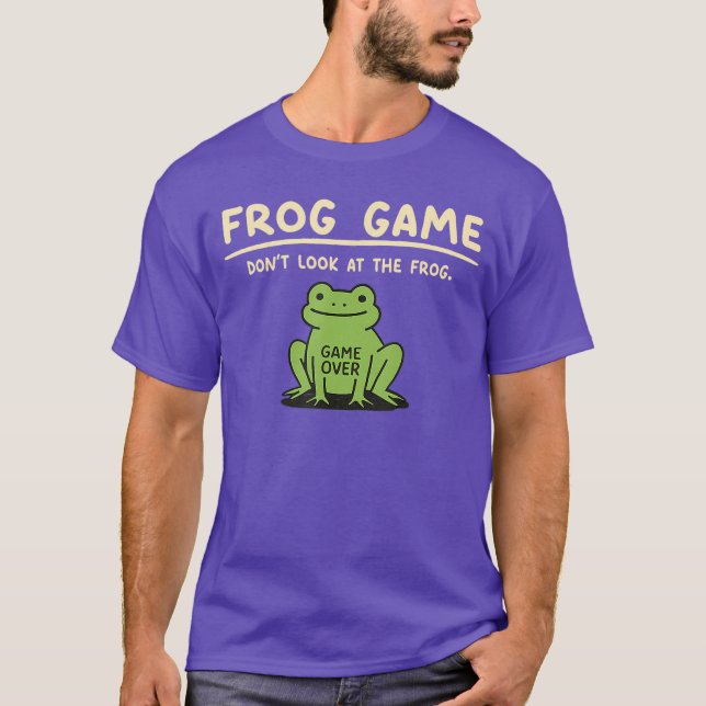 Game Over Dont Look athe Frog Gifts for Men Women  T Shirt (Framsida)