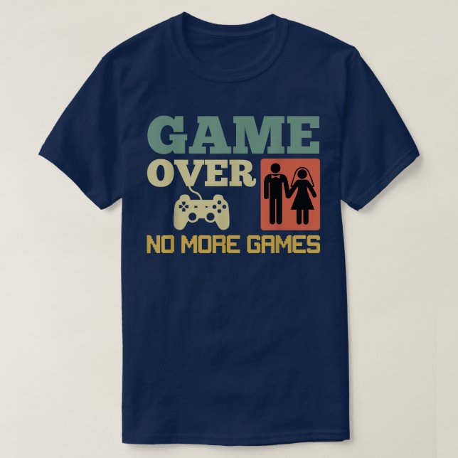 Game Over Inga Spel Bröllop Sängkammare  T Shirt (Design framsida)