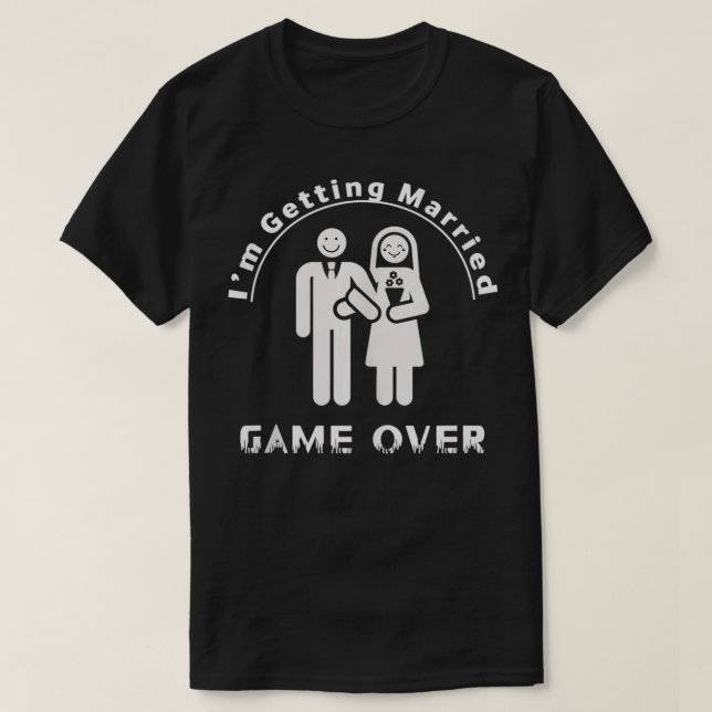 Game Over Jag Giftar Mig Speningsfest Bröllop T Shirt (Design framsida)