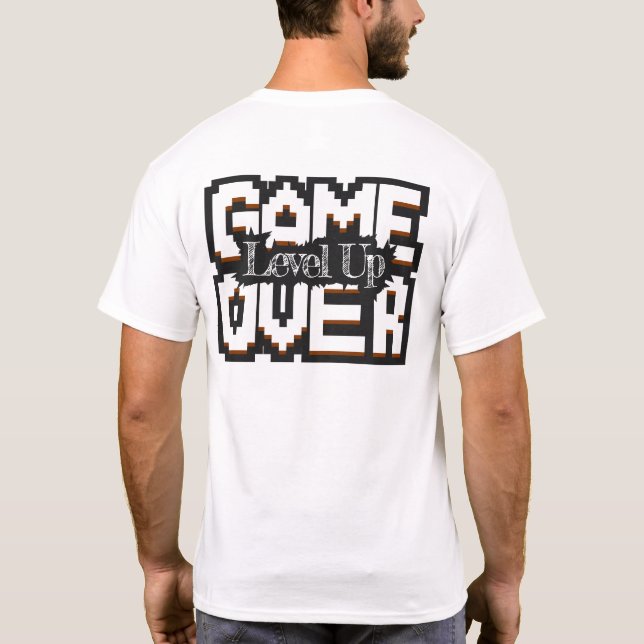 Game Over, Level Up: Pixelad Retro Spelvärld T Shirt (Baksida)