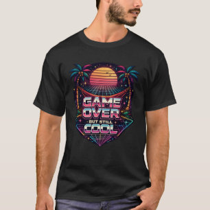 Game Over Men Fortfarande Cool Synthwave Spelare T Shirt