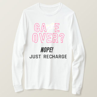 Game Over Nope Just Recharge Neon Spelare T Shirt
