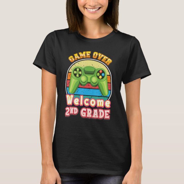Game Over Welcome 2nd Grade Gamer Back To School S T Shirt (Framsida)