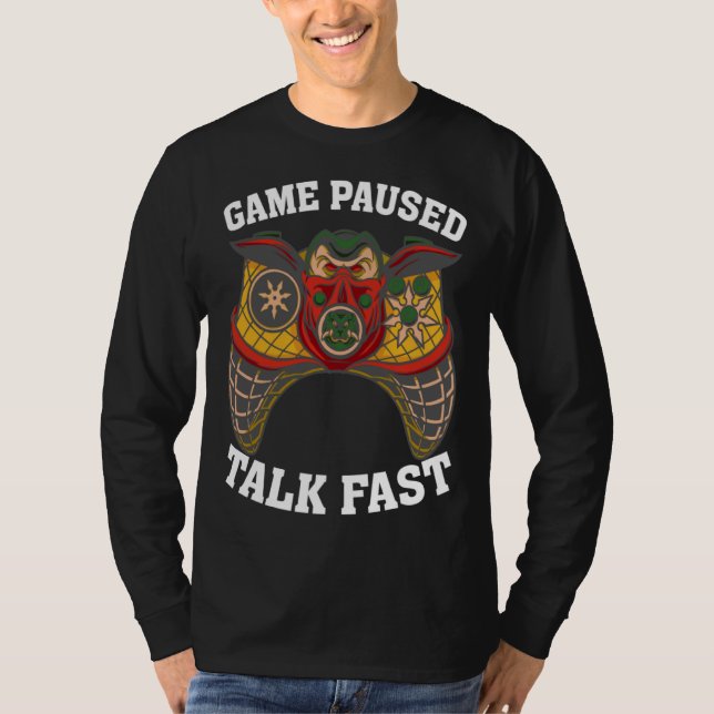Game Paused Talk Fast  Video Game  Gaming  2 T Shirt (Framsida)