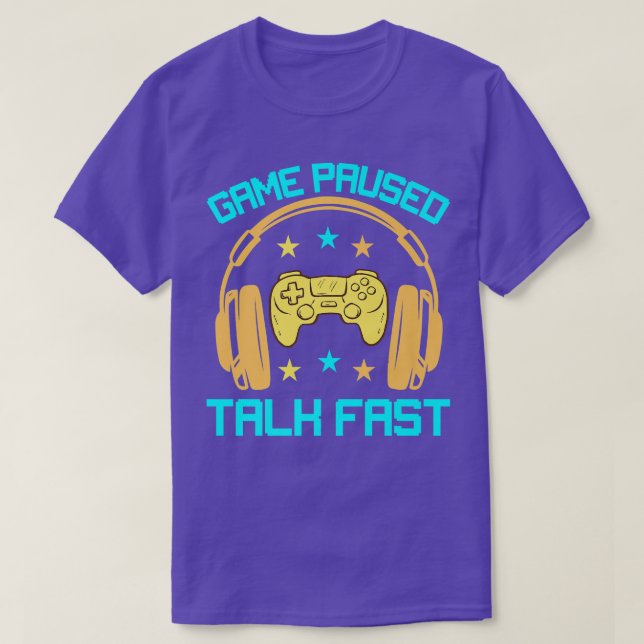 GAME PAUSK TALK FAST Funny Video Game Player Sarc T Shirt (Design framsida)