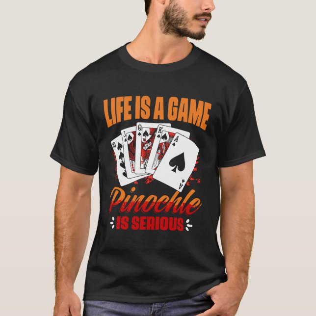 Game Pinochle Is Serious   Pinochle Card Game T Shirt (Framsida)