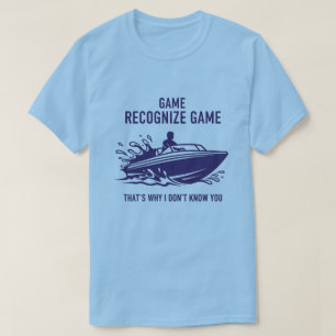 Game Recognize Game Båttur Fiske Grafik T Shirt