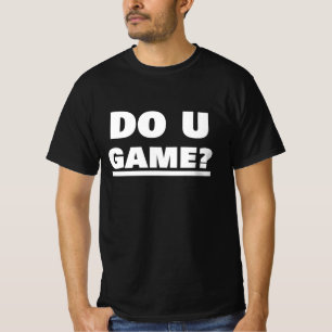 GAME? T SHIRT