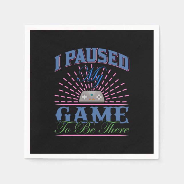 Gamer Art I pausade mitt spel att vara här Pappersservett (Framsidan)