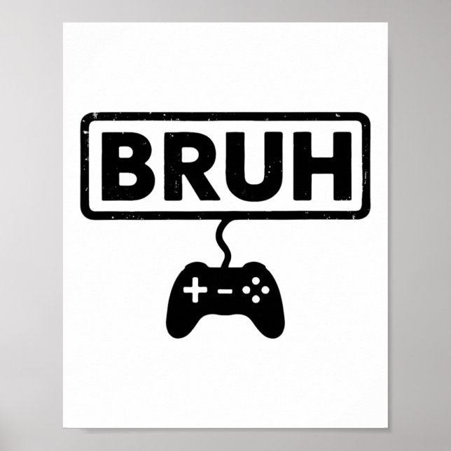 Gamer Bruh Video Games Funny Gaming Men Boys Kids  Poster (Framsidan)