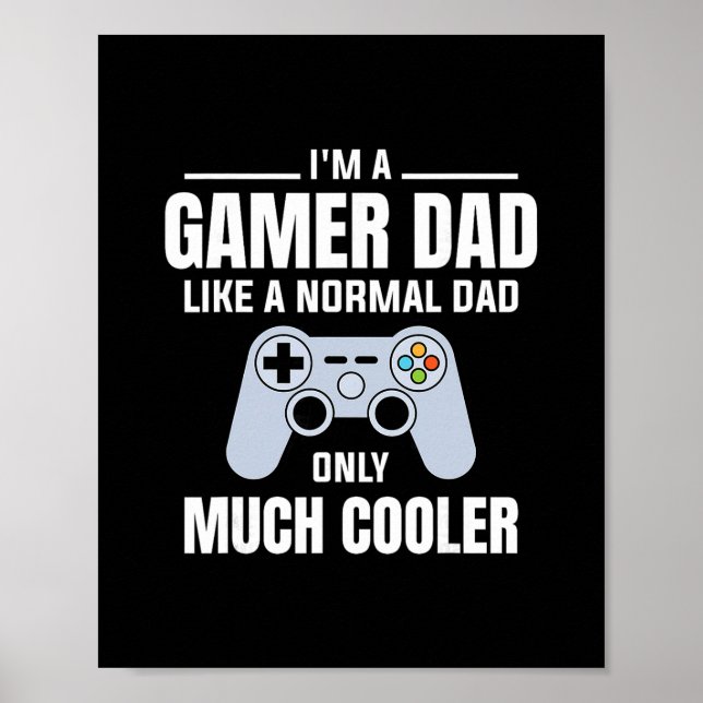 Gamer Dad Like A Normal Dad - Video Game Father  Poster (Framsidan)