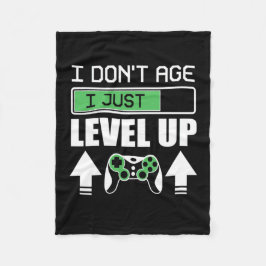 Gamer Do Not Age I Just Level Up Fleecefilt