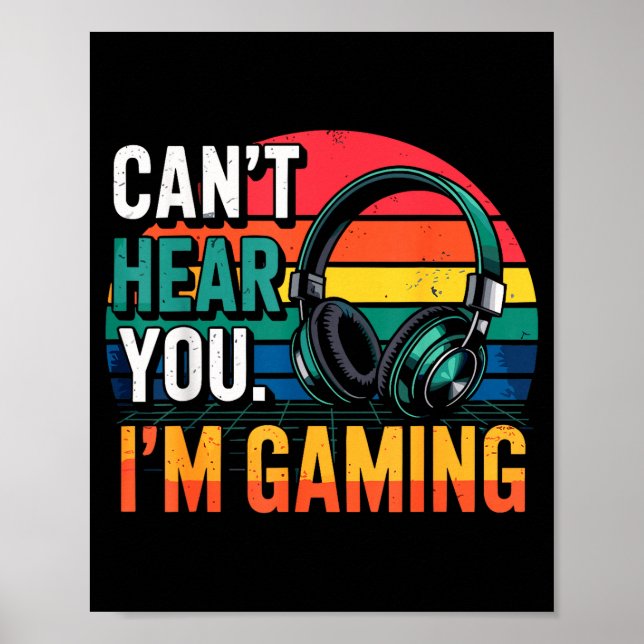 Gamer Funny Can't Hear You I'm Gaming  Poster (Framsidan)