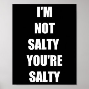 Gamer Funny Jag är inte din Salty Poster
