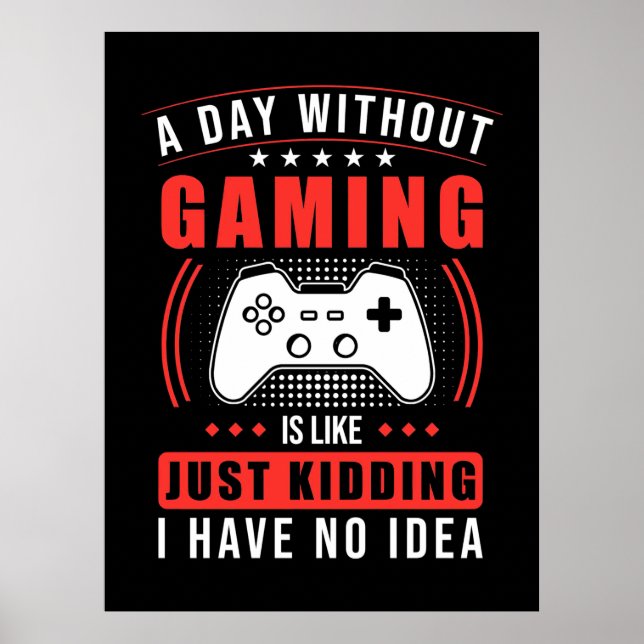 Gamer Gift | En dag utan spel har jag ingen aning  Poster (Framsidan)