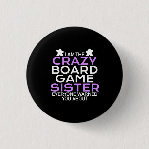 Gamer Gift Jag är Crazy Board Gamer Sister Knapp