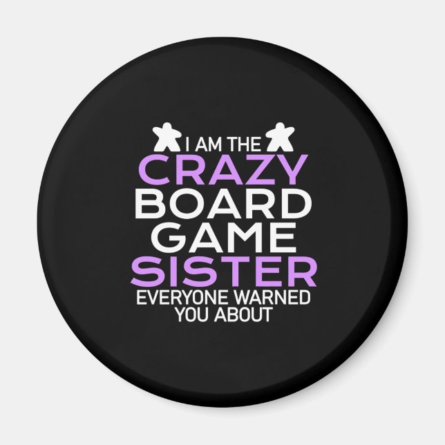 Gamer Gift | Jag är Crazy Board Gamer Sister Magnet (Framsidan)