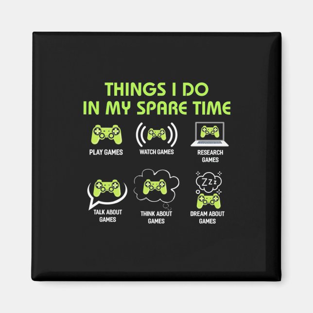 Gamer Gift | Sak Gamer gör på min lediga tid Magnet (Framsidan)