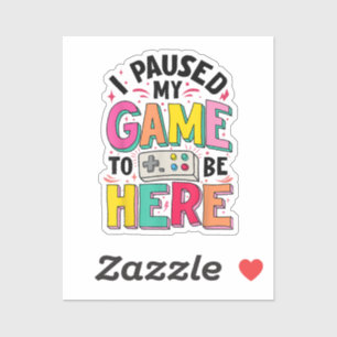Gamer Girl jag pausade mitt spel för att vara här Klistermärken