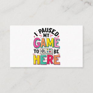 Gamer Girl jag pausade mitt spel för att vara här Visitkort