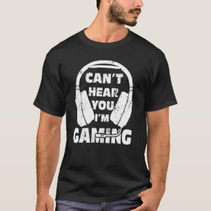 Gamer Headset Can T Hear You I M Gaming 9 Shirt