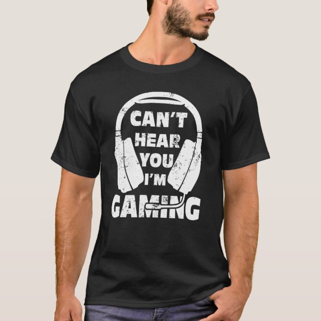Gamer Headset Can T Hear You I M Gaming 9 T Shirt (Framsida)
