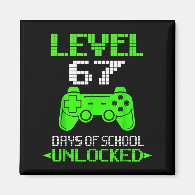 Gamer Level 6 7 Unlocked 100th Day Of School Meme  Magnet (Framsidan)