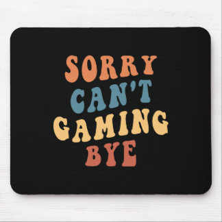 Gamer Mamma Gag Sorry Can't Gaming Bye Video Games Musmatta