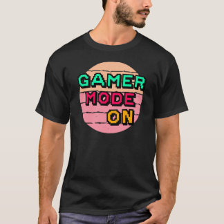 Gamer Mode On Fun gamer design for video game and  T Shirt