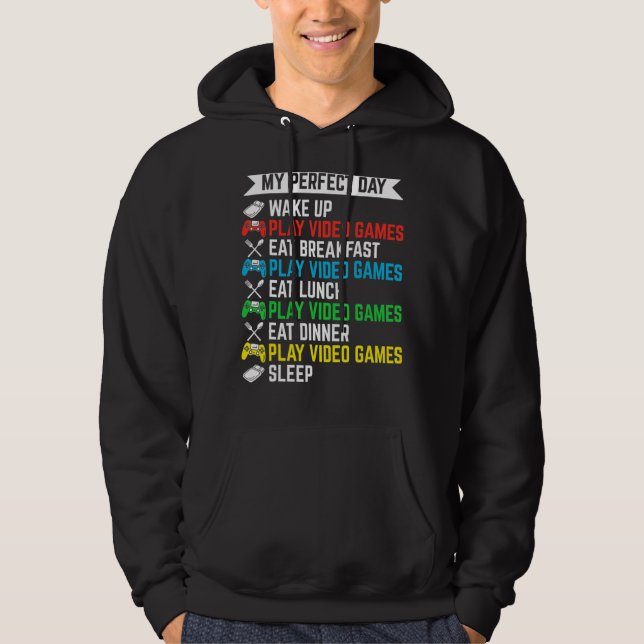 Gamer My Perfect Day Play Video Games Funny Teen B Hoodie (Framsida)