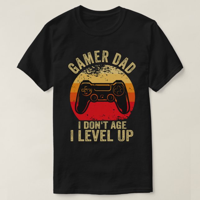 Gamer Pappa I är inte åldersgrupp I-nivå uppåt T Shirt (Design framsida)