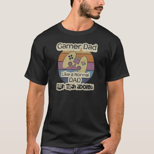 Gamer Pappa - som ett normalt pappa - bara mycket  T Shirt (Framsida)