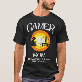Gamer s Video Games Boys Men Girls Gift Gamer Mom  T Shirt