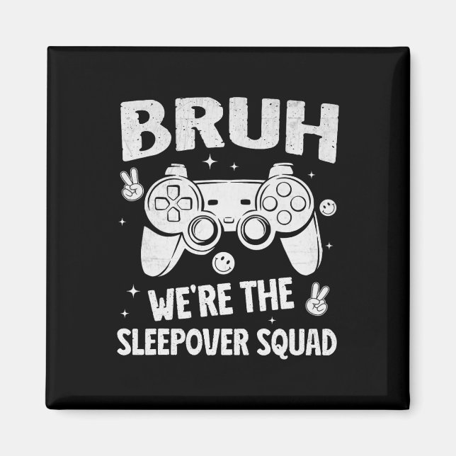 Gamer Sleepover Party For Boys Funny Bruh Slumber  Magnet (Framsidan)