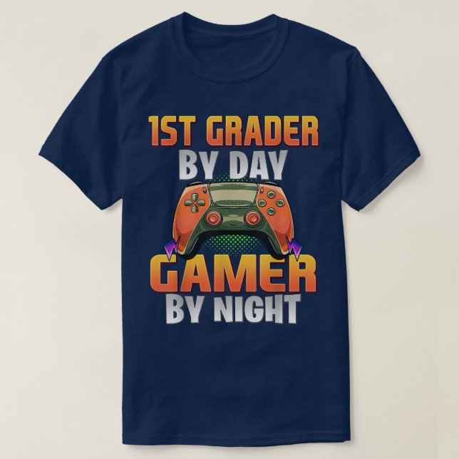 Gamer Student Funny Gaming 1st Grader By Day Gamer T Shirt (Design framsida)