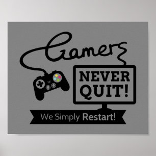 Gamers avslutar aldrig Geeky humor Poster