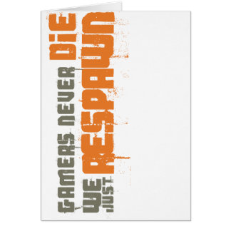 Gamers dör aldrig oss precis Respawn Hälsningskort