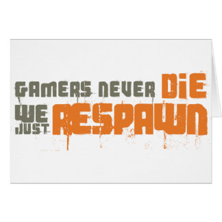 Gamers dör aldrig oss precis Respawn Hälsningskort