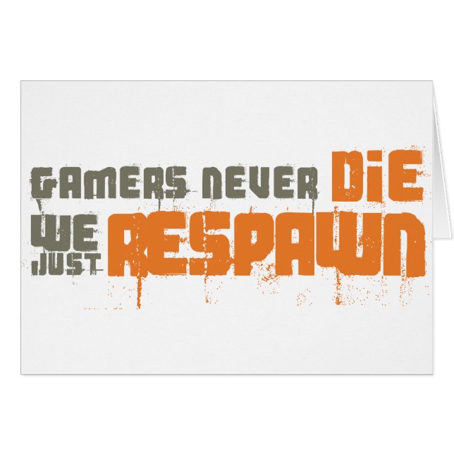 Gamers dör aldrig oss precis Respawn Hälsningskort (Framsidan Horizontal)