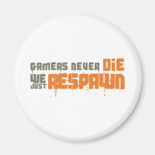 Gamers dör aldrig oss precis Respawn Magnet