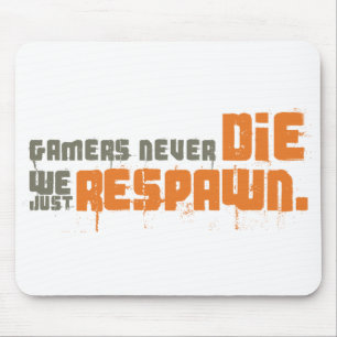 Gamers dör aldrig oss precis Respawn Musmatta