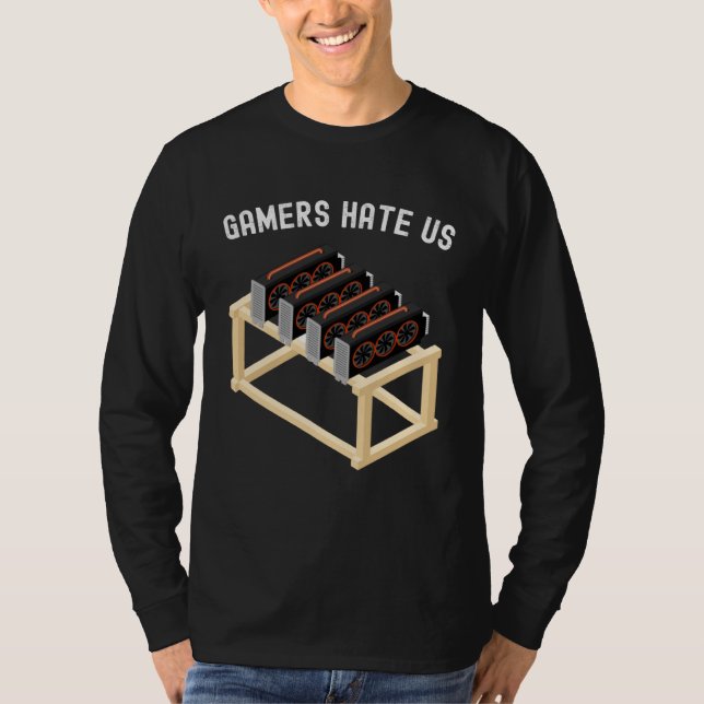 Gamers Hate Us Crypto  Miner Gear Cryptocurrency T Shirt (Framsida)