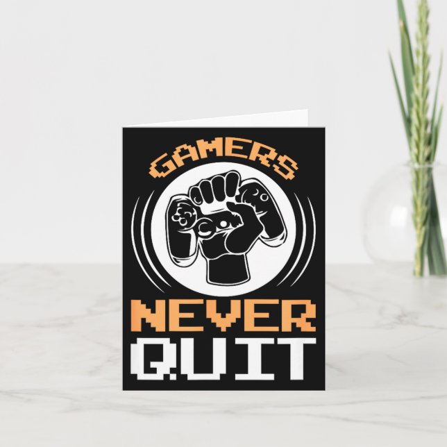 Gamers Never Quit Funny Gaming Quotes Gift For Gam Kort (Framsida)