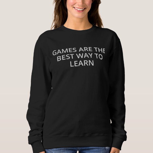 Games are the best way to learn t shirt (Framsida)