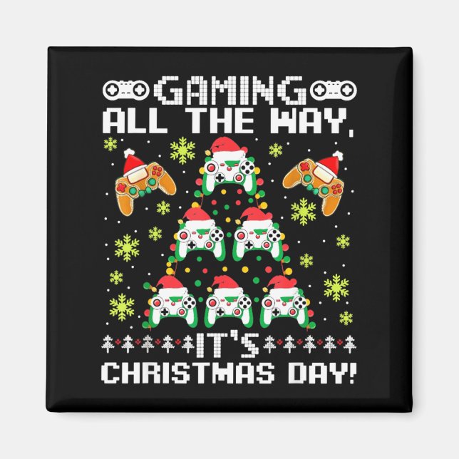 Gaming All The Way Its Christmas Day Video Gamer C Magnet (Framsidan)