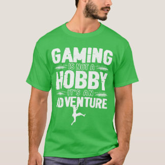 Gaming är inte en hobby det är ett äventyr present t shirt