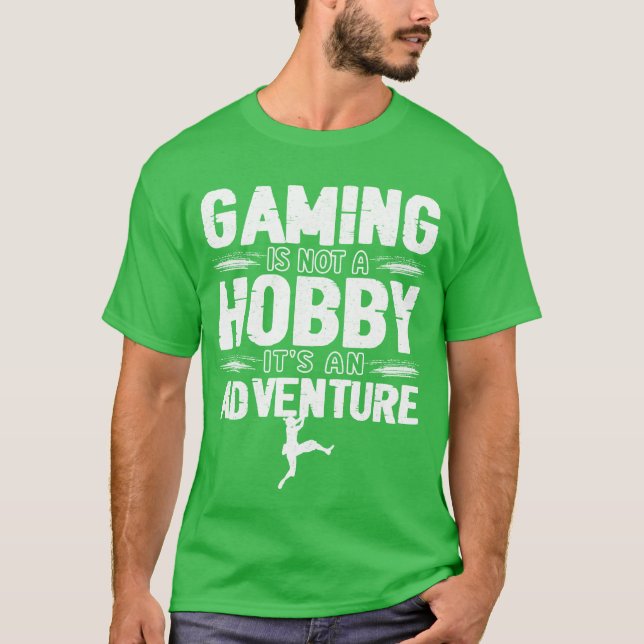 Gaming är inte en hobby det är ett äventyr present t shirt (Framsida)