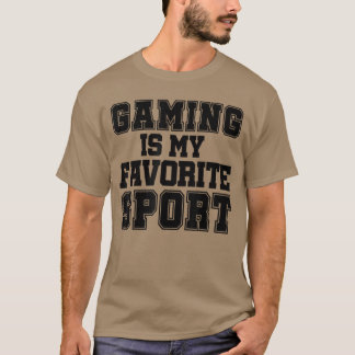 Gaming är min favorit sport Rolig Video Spelarskjo T Shirt