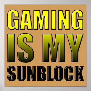 Gaming är min solkräm Roligt Affisch Skylt