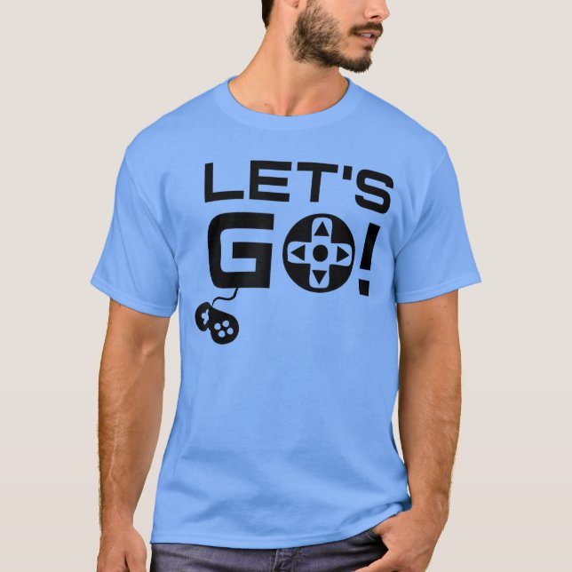Gaming Controller Lets Go Gamer funny girl T Shirt (Framsida)